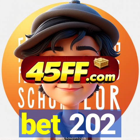 bet 202